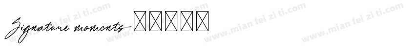 Signature momcnts字体转换